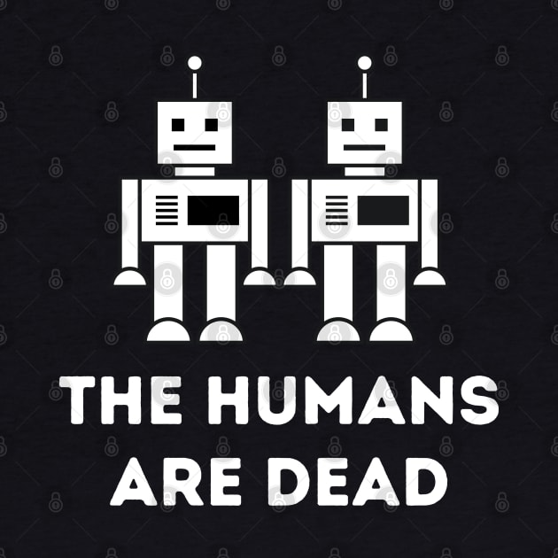 The Humans are dead by Teessential